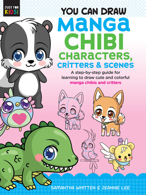 Title details for You Can Draw Manga Chibi Characters, Critters & Scenes by Samantha Whitten - Available